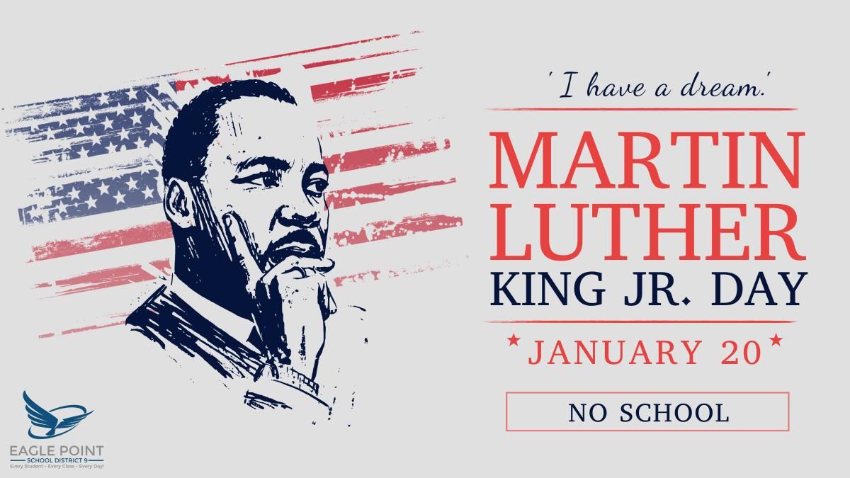 Martin Luther King Day - No School